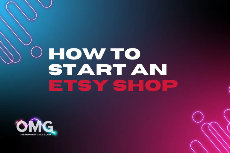 How to Start an Etsy Shop (Step-by-Step Setup Guide)