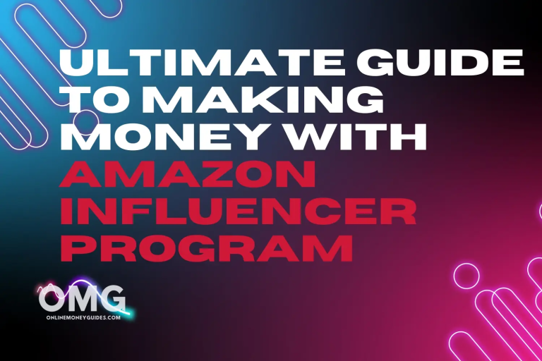 ultimate guide to making money with amazon influencer program