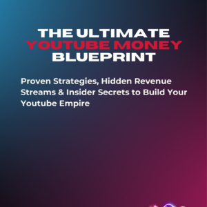 The Ultimate YouTube Money Blueprint (2026)